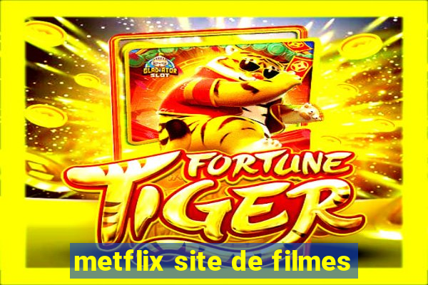 metflix site de filmes